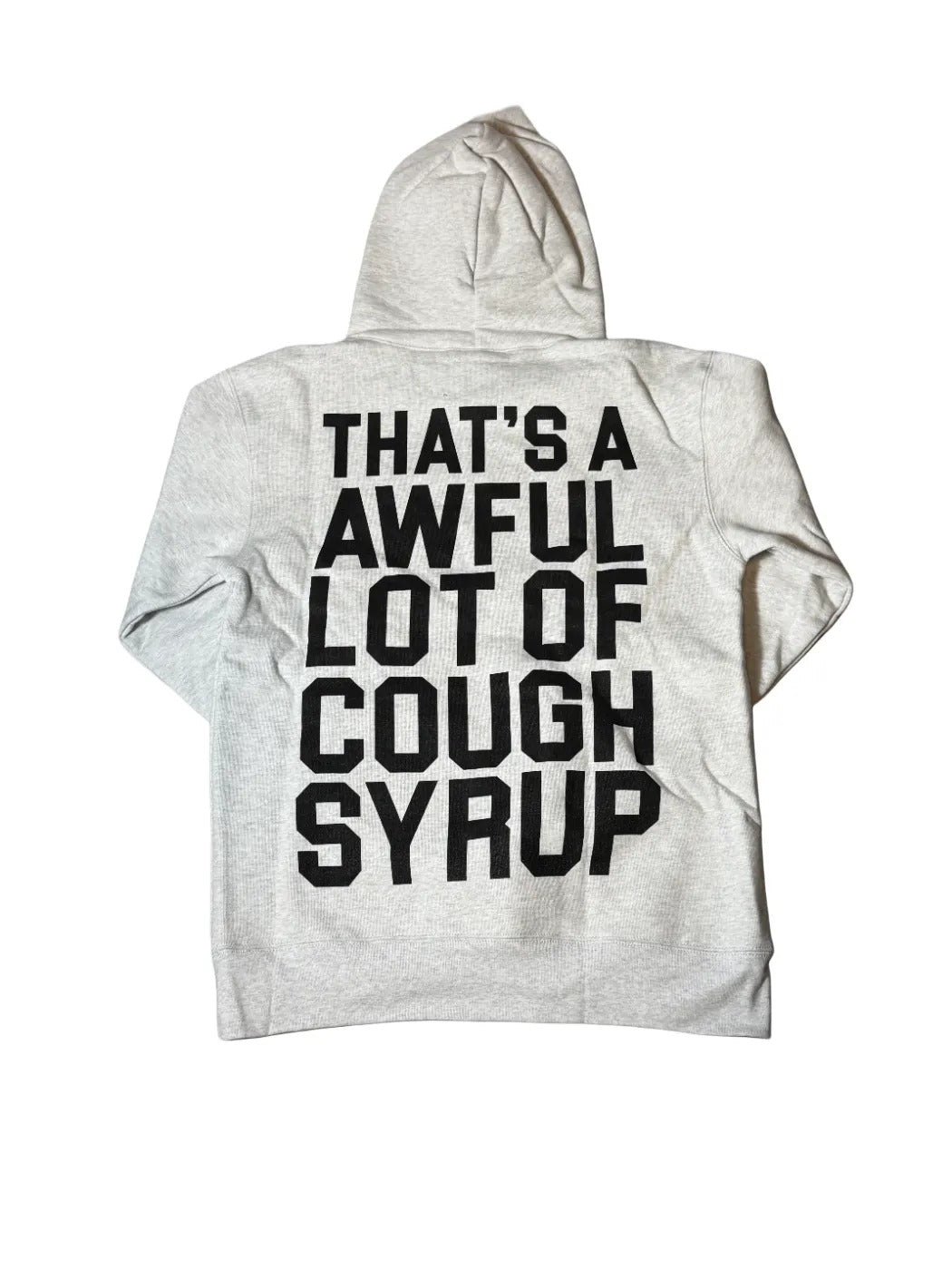 That's A Awful Lot of Cough Syrup Light Oatmeal Hoodie
