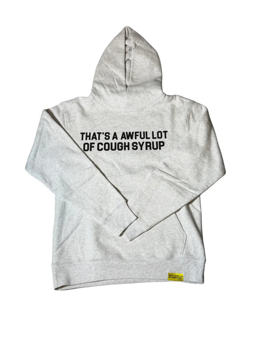 That's A Awful Lot of Cough Syrup Light Oatmeal Hoodie