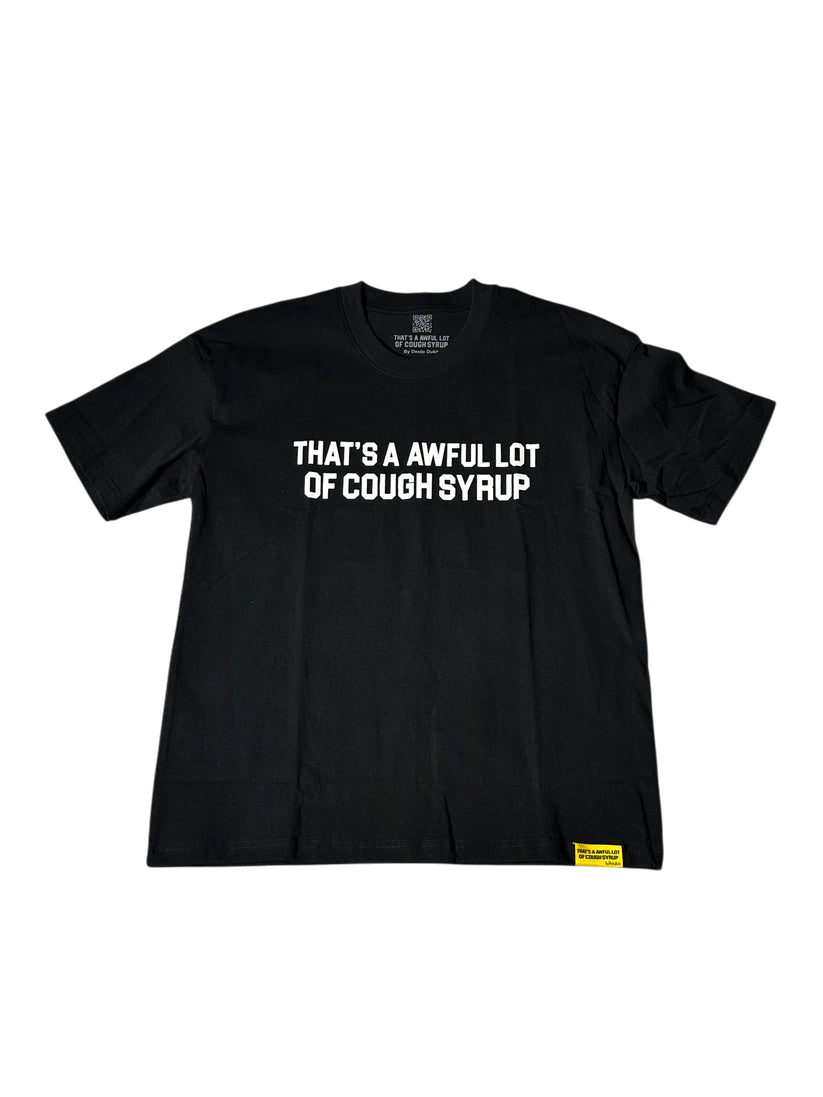 Awful Lot Of Cough Syrup T Shirt Black/White