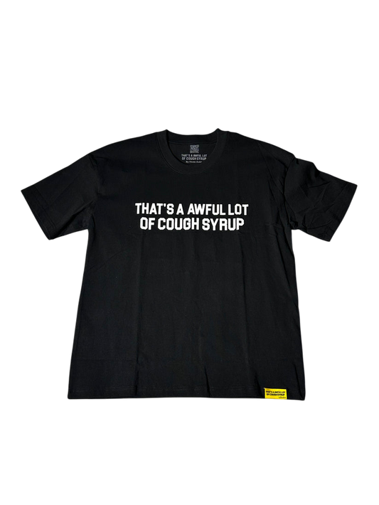 Awful Lot Of Cough Syrup T Shirt Black/White