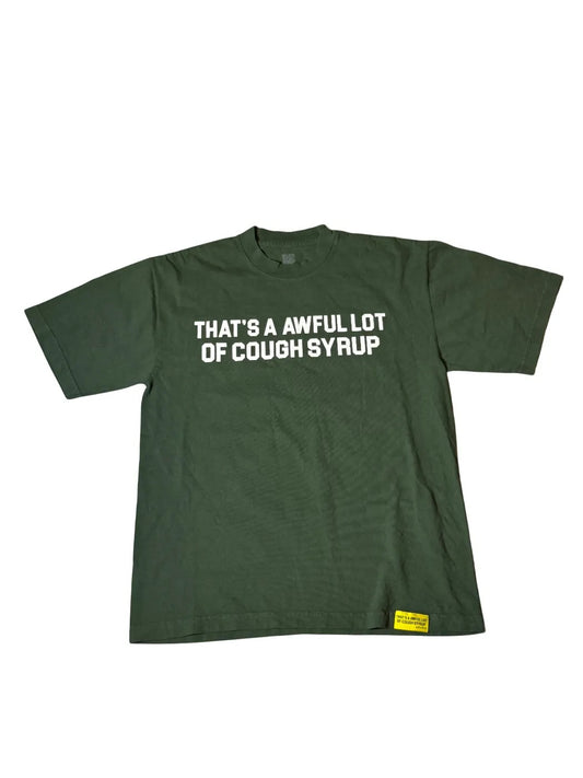 That's A Awful Lot Of Cough Syrup Green T-Shirt