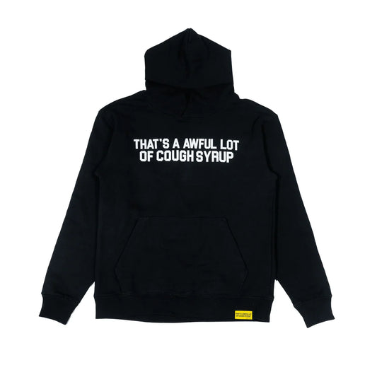 That's A Awful Lot of Cough Syrup Black Hoodie